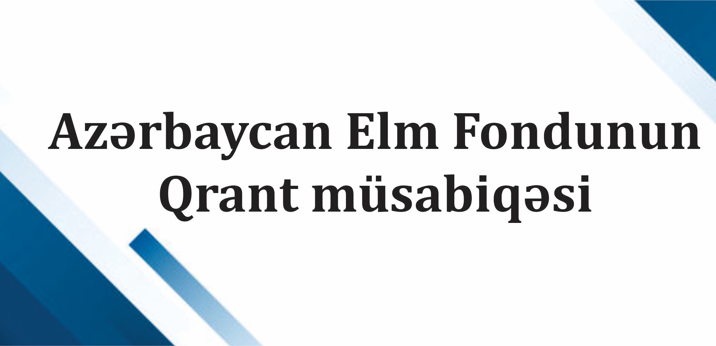 4-cü Azərbaycan-Türkiyə birgə beynəlxalq qrant müsabiqəsi elan edilir 