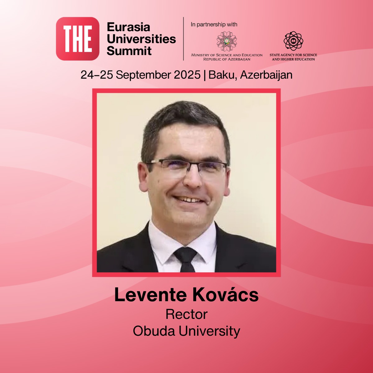 “Avrasiya Universitetlərinin Sammiti”nin növbəti spikerlər siyahısı açıqlanıb