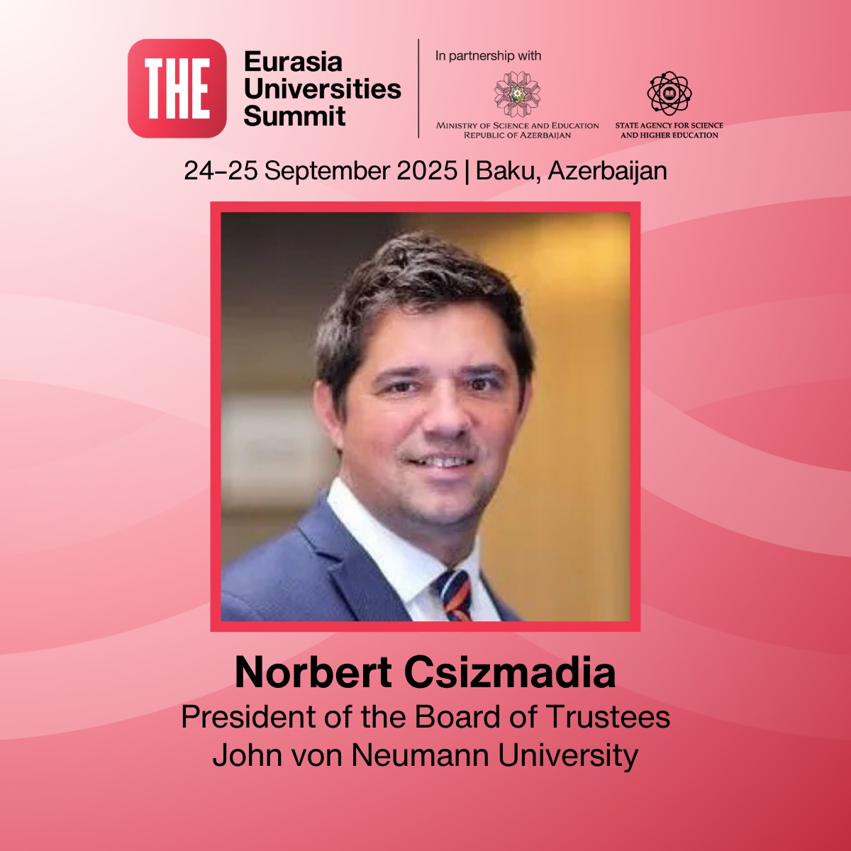 “Avrasiya Universitetlərinin Sammiti”nin növbəti spikerlər siyahısı açıqlanıb