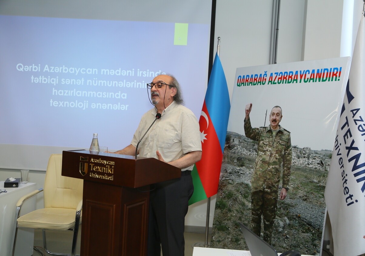 AzTU-da “Qərbi Azərbaycanda texnoloji irsin bərpası və yaşadılması” adlı seminar keçirilib