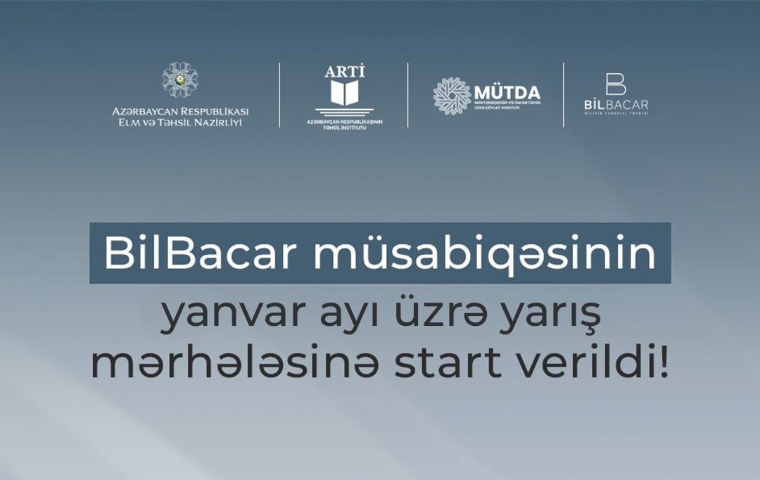 “BilBacar” müsabiqəsinin yanvar ayı üzrə yarış mərhələsinə start verilib 