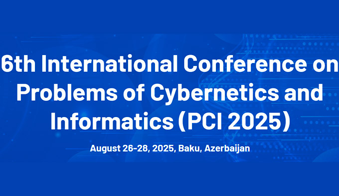 “Kibernetika və İnformatikanın Problemləri” mövzusunda VI beynəlxalq konfrans keçiriləcək