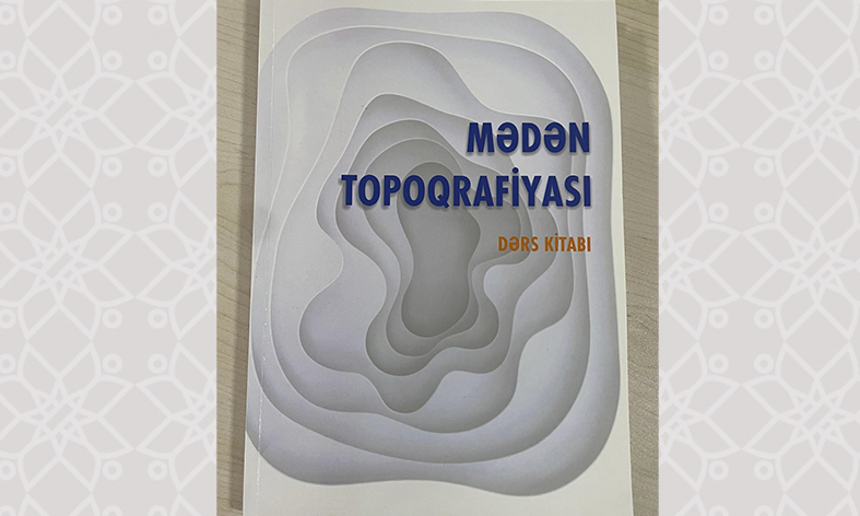 “Mədən topoqrafiyası” dərs kitabı hazırlanıb 