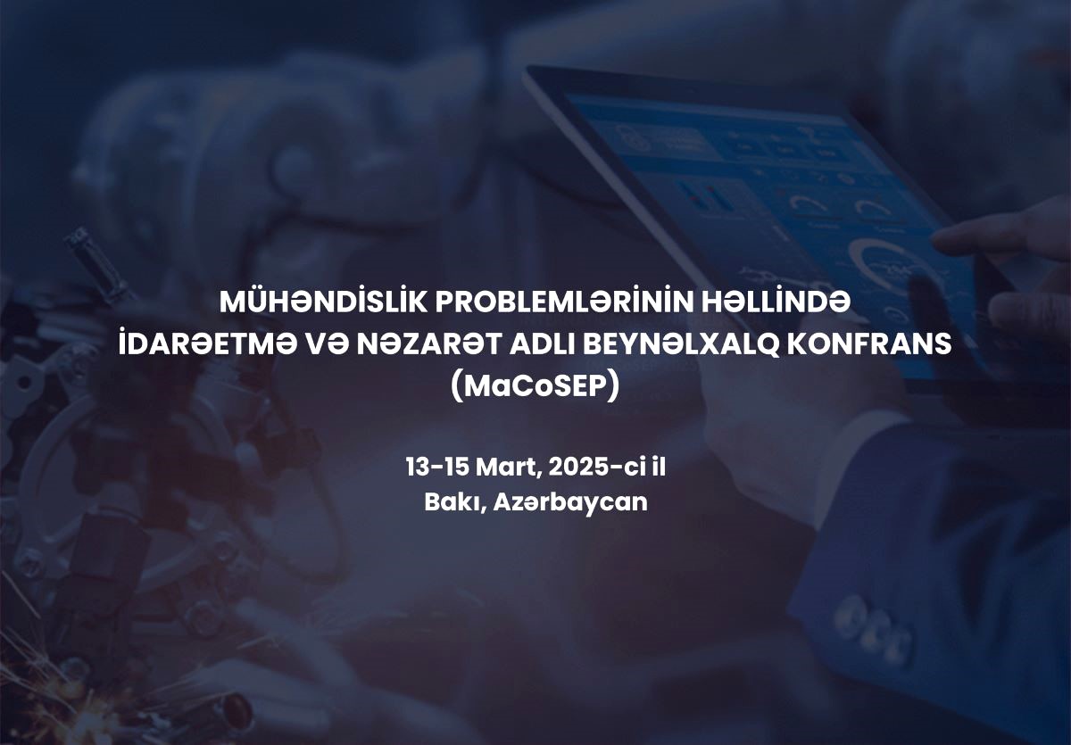 Mühəndislik problemləri beynəlxalq konfransda müzakirəyə çıxarılacaq 