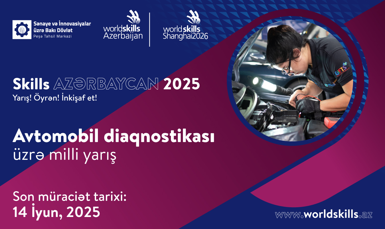 Peşə təhsili üzrə milli bacarıq yarışına qeydiyyat başlayıb