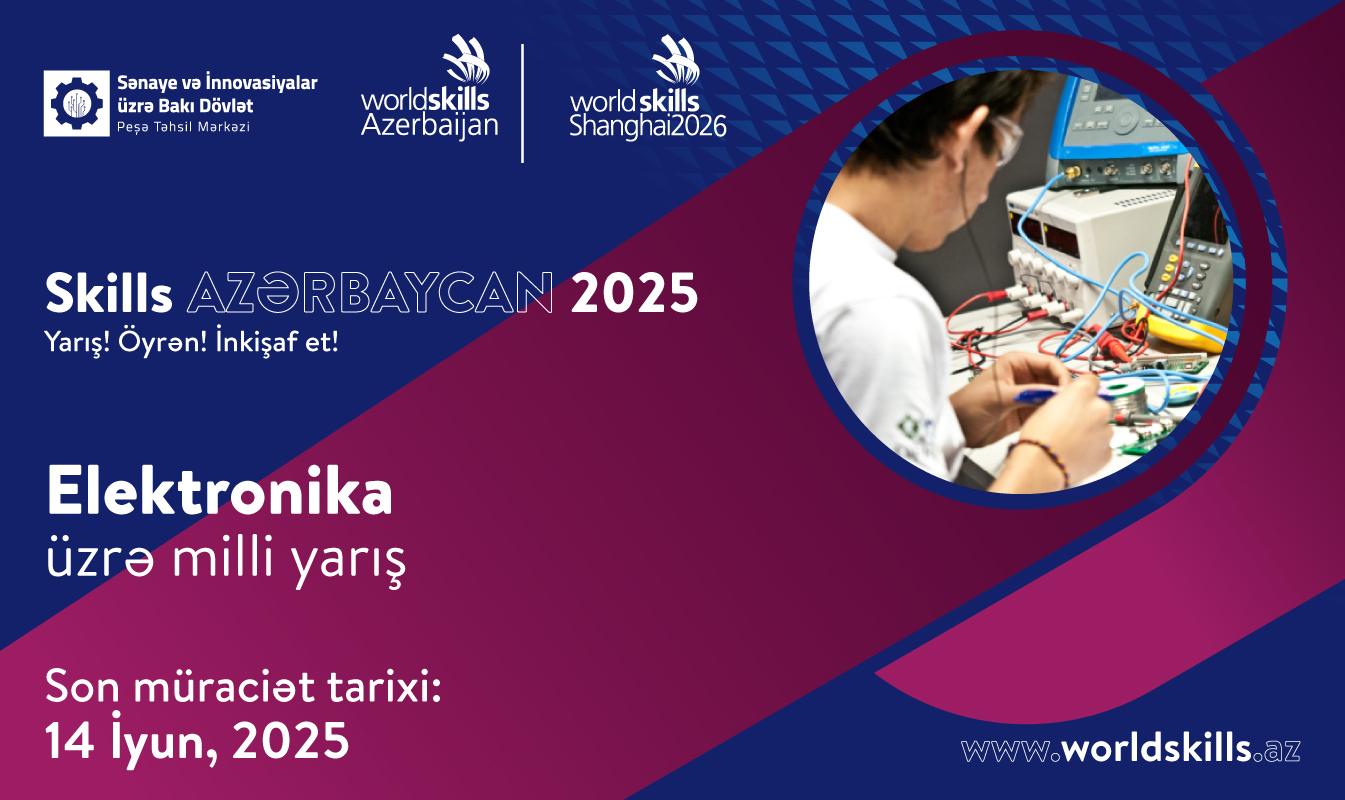 Peşə təhsili üzrə milli bacarıq yarışına qeydiyyat başlayıb