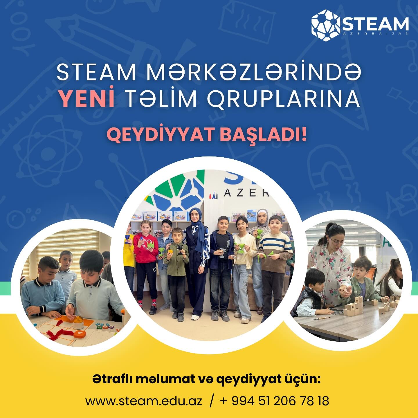 STEAM mərkəzlərində yeni təlim qruplarına qeydiyyat başladı