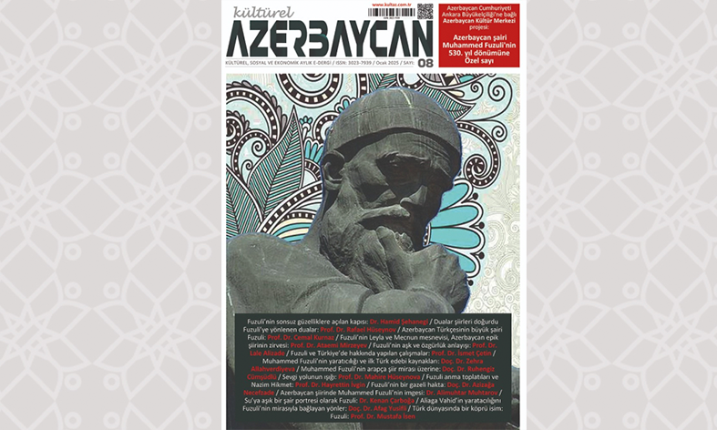 Türkiyənin “Mədəni Azərbaycan” jurnalının xüsusi buraxılışı Məhəmməd Füzuliyə həsr olunub 