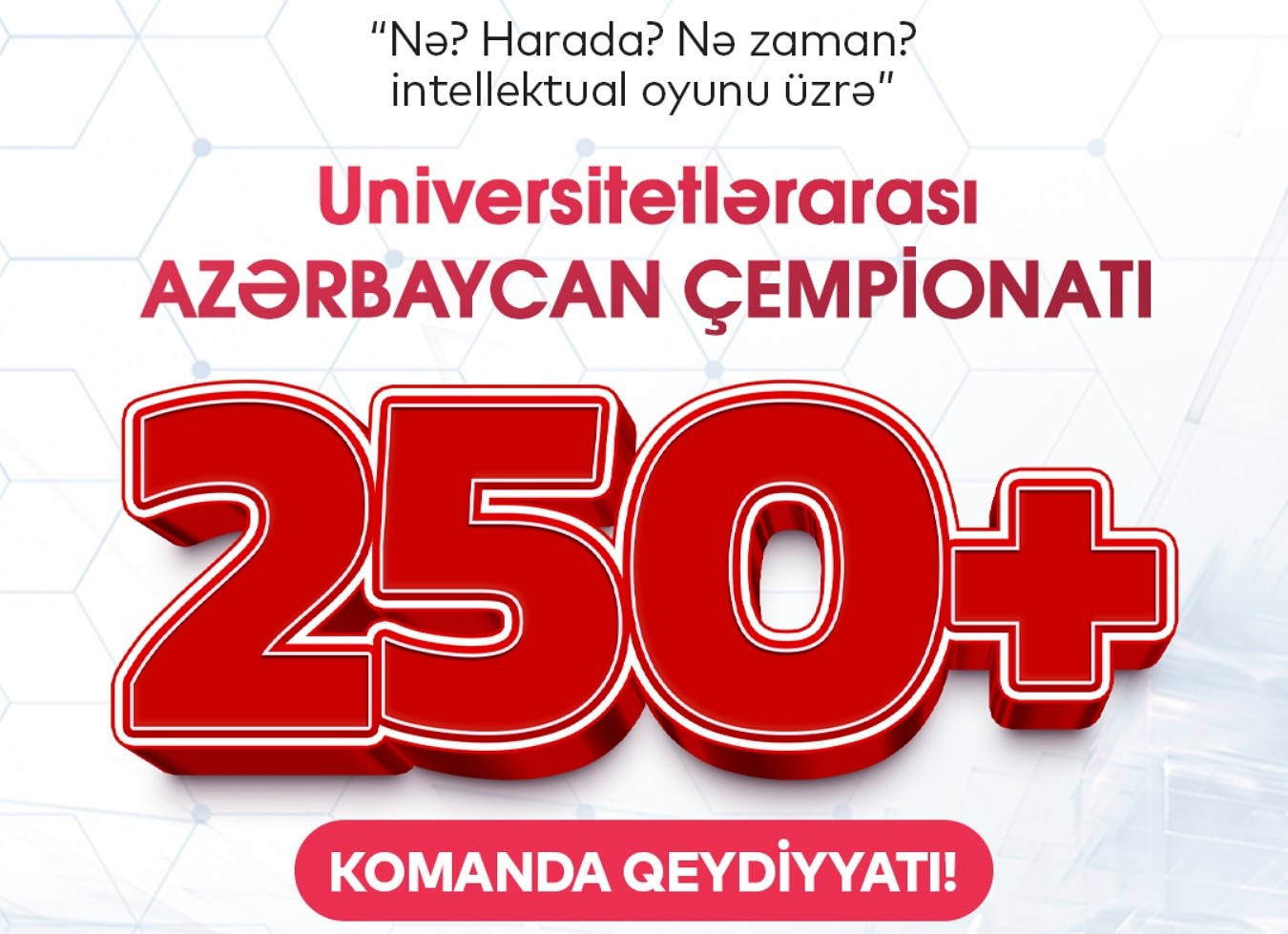 Universitetlərarası Azərbaycan Çempionatında 250-dən artıq komanda iştirak edəcək  