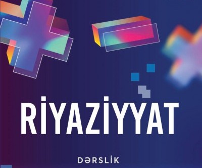 Yeni dərslik müasir yanaşmalarla riyaziyyatı öyrədəcək 