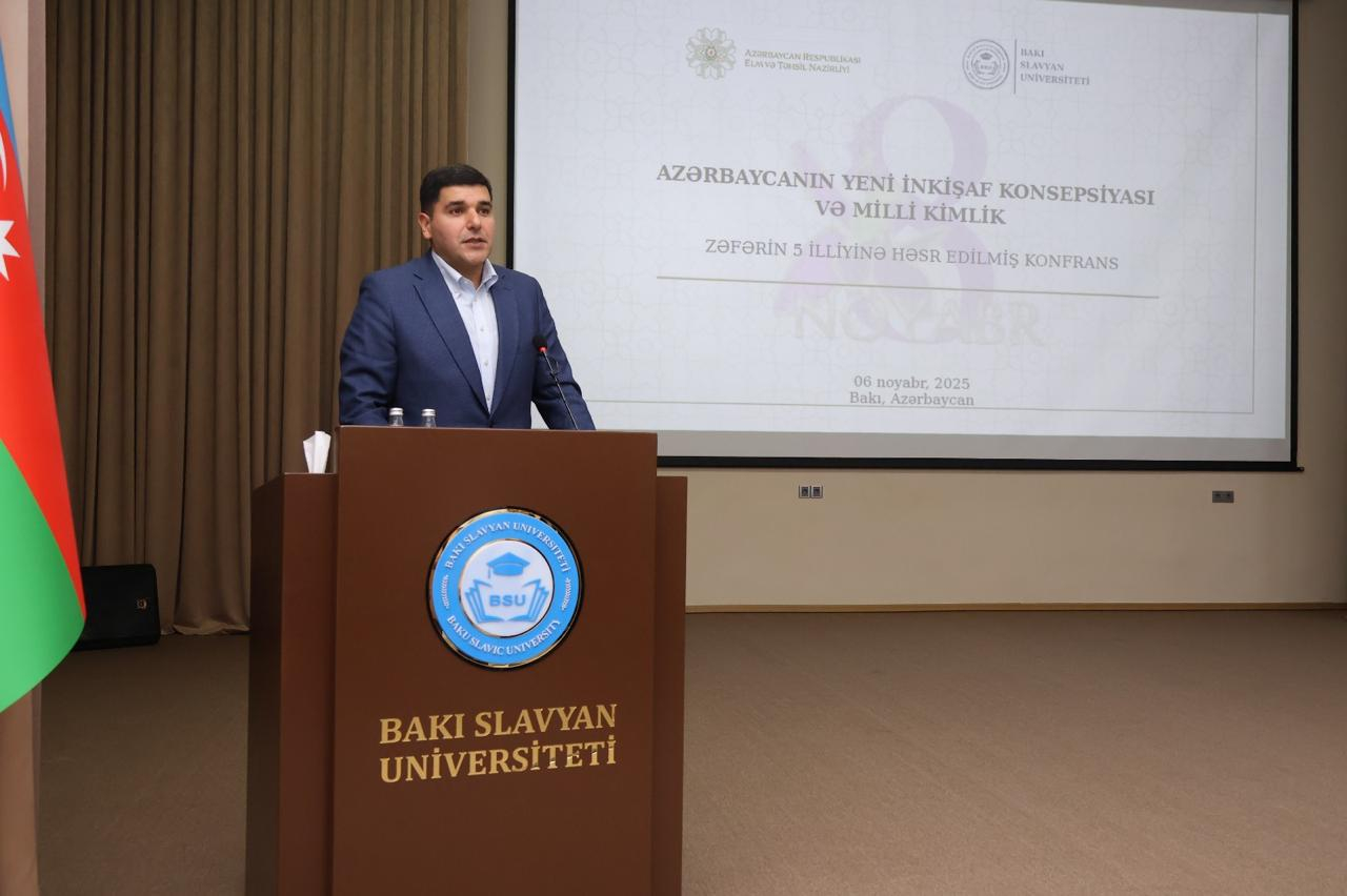 BSU-da "Azərbaycanın Yeni İnkişaf Konsepsiyası və Milli Kimlik" konfransı keçirilib 