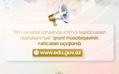 “Elm və təhsil sahəsində ictimai təşəbbüslərin dəstəklənməsi” qrant müsabiqəsinin nəticələri açıqlanıb 