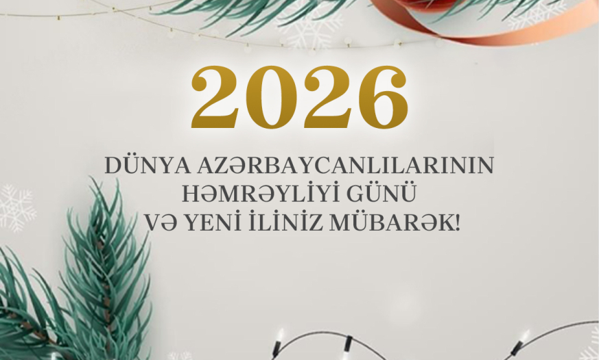 31 Dekabr - Milli həmrəylik bizim ən böyük sərvətimizdir