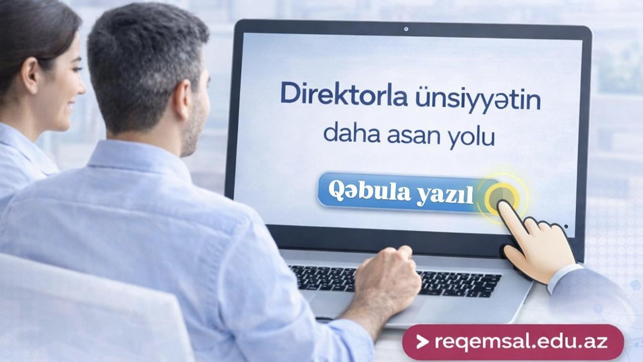 Valideynlərin direktorla görüşü daha da asanlaşdı