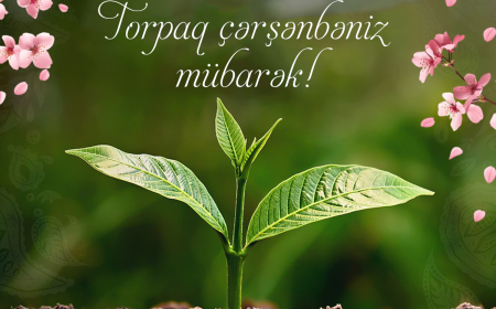 Torpaq çərşənbəsi-həyatın və bərəkətin başlanğıcı 