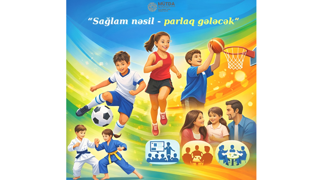 “Sağlam nəsil-parlaq gələcək” layihəsinə start verilib