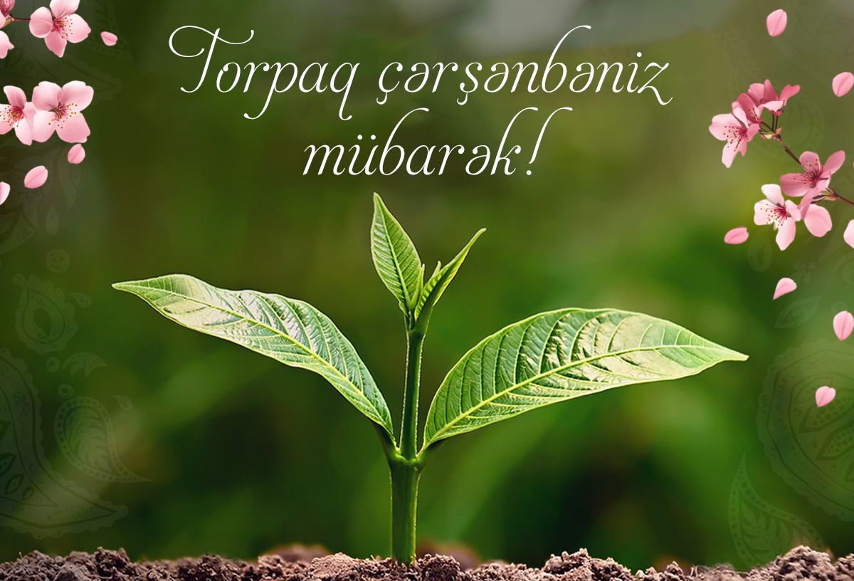 Torpaq çərşənbəsi-həyatın və bərəkətin başlanğıcı