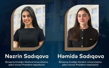 Prezident təqaüdçüsü olan bacılar Oxford və Kembric universitetlərinə qəbul olublar 