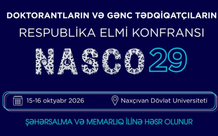 Naxçıvanda gənc alimləri bir araya gətirəcək NASCO29 konfransı keçiriləcək 