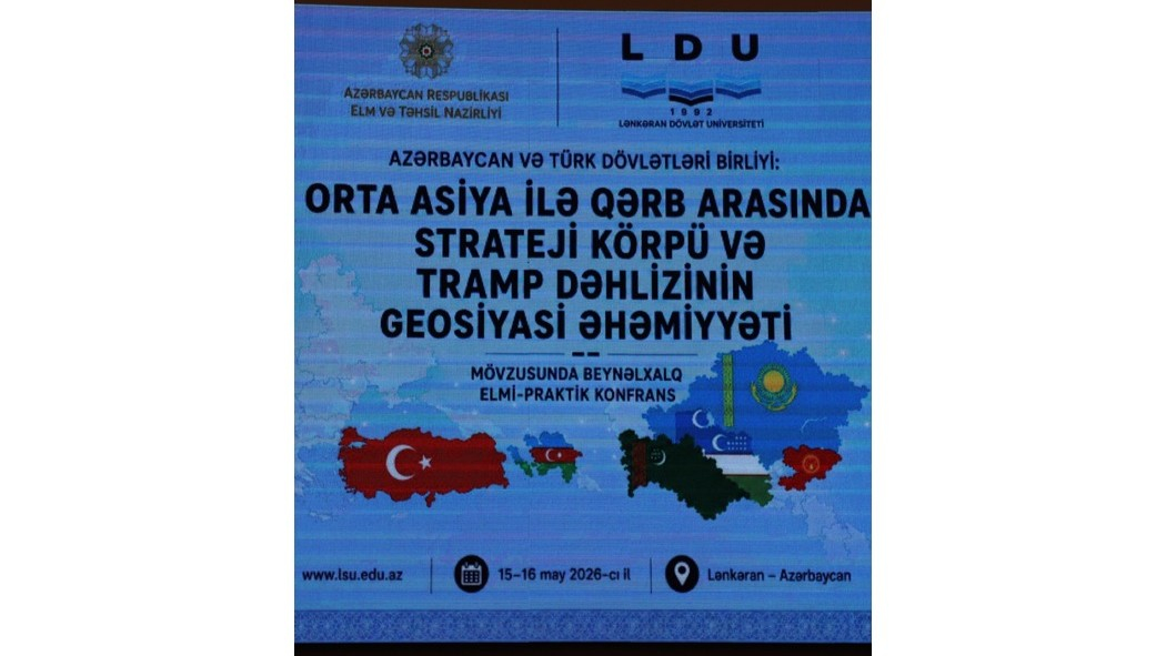 LDU-da türk dövlətləri birliyinin aktual məsələlərinə həsr olunan konfrans keçirilib