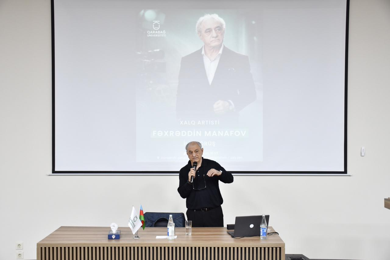 Qarabağ Universitetində xalq artisti Fəxrəddin Manafov ilə görüş keçirilib
