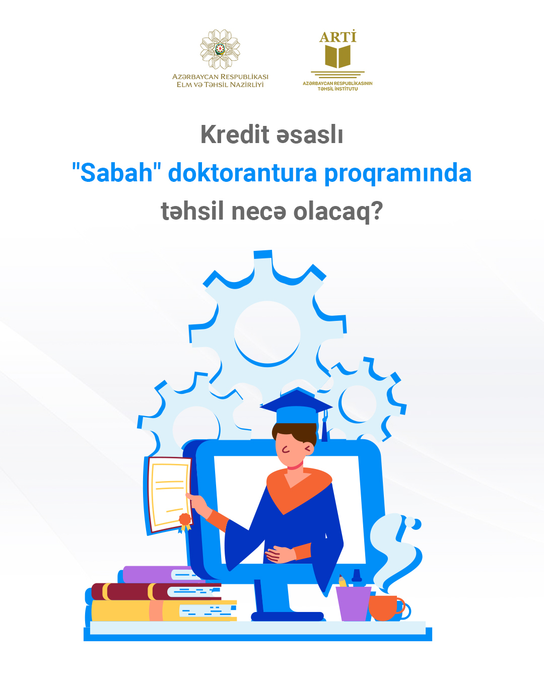 Kredit əsaslı “SABAH” doktorantura proqramı necə olacaq?