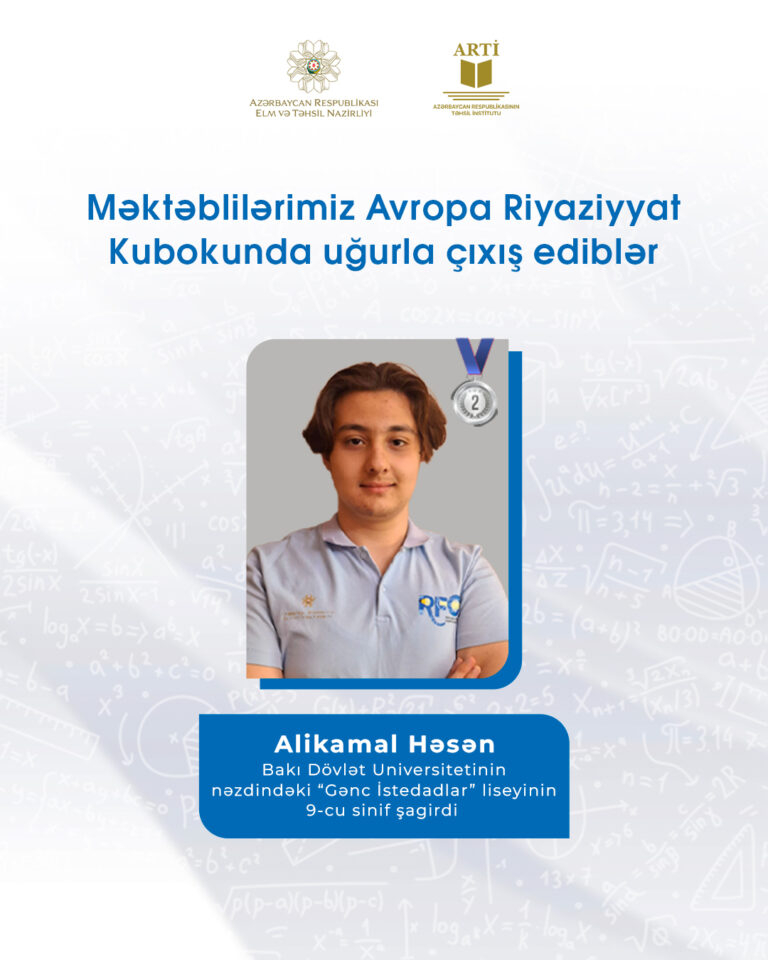 Məktəblilərimiz Avropa Riyaziyyat Kubokunda uğurla çıxış ediblər