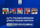 AzTU tələbələrindən Çində yüksək nəticə: 2 qızıl, 1 gümüş medal