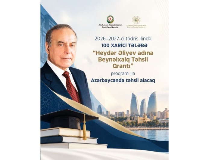 55 ölkədən 100 gənc "Heydər Əliyev adına Beynəlxalq Təhsil Qrantı"na layiq görülüb